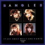 BANGLES If She Knew What She Wants (Extended), Manic Monday (Extended California Version) , Angels Dont Fall in Love Uk 12