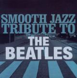 Beatles Tribute Smooth Jazz Tribute to the Beatles