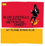 Elvis Costello Live With The Metropole Orkest My Flame Burns Blue