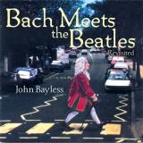 John Bayless Bach Meets the Beatles