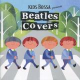 Kids Bossa Kids Bossa Presents Beatles Covers