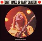 Larry Carlton Eight Times Up