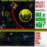 Man or Astro-man? Project Infinity