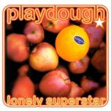 Playdough Lonely Superstar