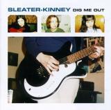 Sleater-Kinney Dig Me Out