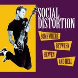Social Distortion Somewhere Between Heaven and Hell