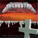 The Scorched Earth Orchestra The Scorched Earth Orchestra Plays Metallicas Master of Puppets