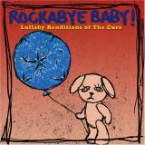 Various Artists Rockabye Baby! Lullaby Renditions of The Cure