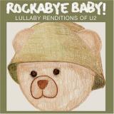 Various Artists Rockabye Baby! Lullaby Renditions of U2