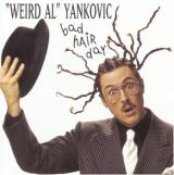 Weird Al Yankovic Bad Hair Day