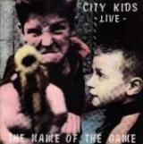 City Kids The Name of the Game