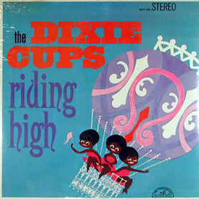 The Dixie Cups Riding High