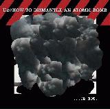 U2 How to Dismantle an Atomic Bomb