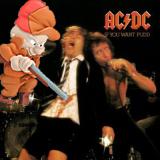 AC/DC If You Want Fudd Youve Got It