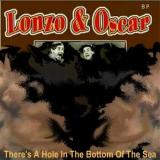 Lonzo & Oscar Theres a Hole in the Bottom of the Sea