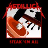 Metallica Steak Em All