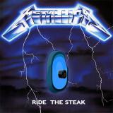 Metallica Ride the Steak