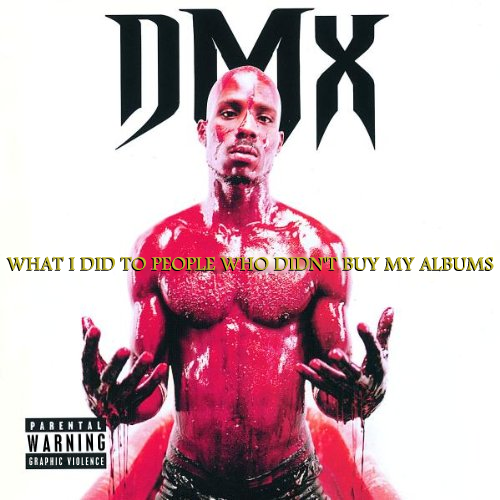Album cover parody of Flesh of My Flesh, Blood of My Blood by DMX