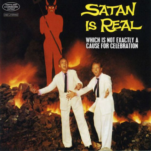 Album cover parody of Satan is Real by Louvin Brothers